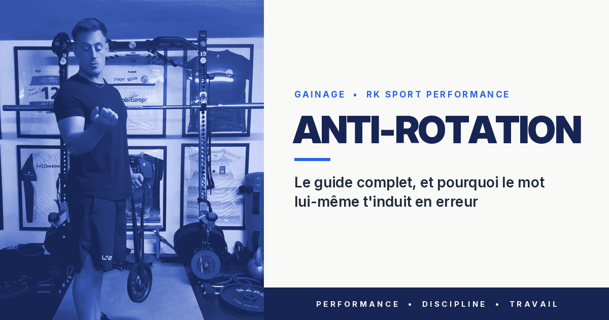 Gainage anti-rotation : le guide complet, et pourquoi le mot lui-même t'induit en erreur