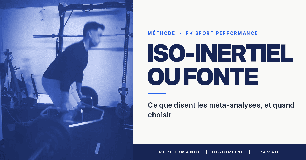 Iso-inertiel ou fonte : ce que disent les méta-analyses, et quand choisir