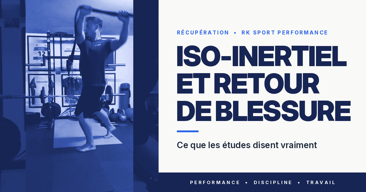 Iso-inertiel et retour de blessure : ce que les études disent vraiment