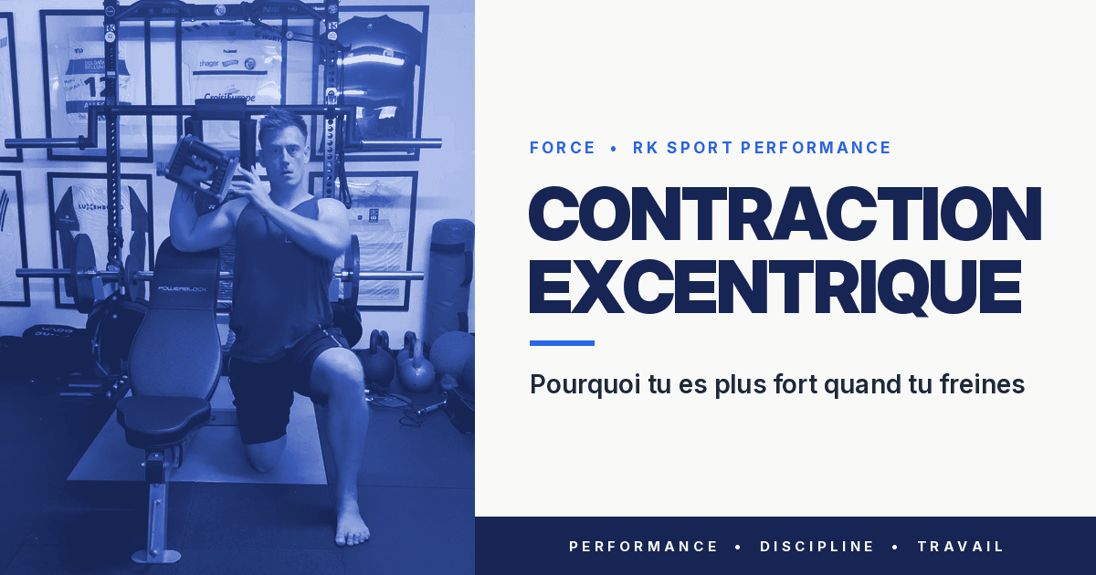 Contraction excentrique : pourquoi tu es plus fort quand tu freines